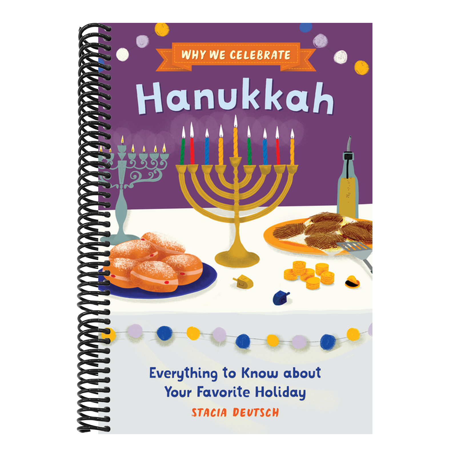 Why We Celebrate Hanukkah: Everything to Know about Your Favorite Holiday