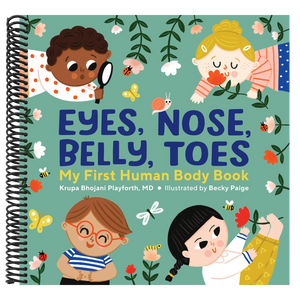 Eyes, Nose, Belly, Toes: My First Human Body Book
