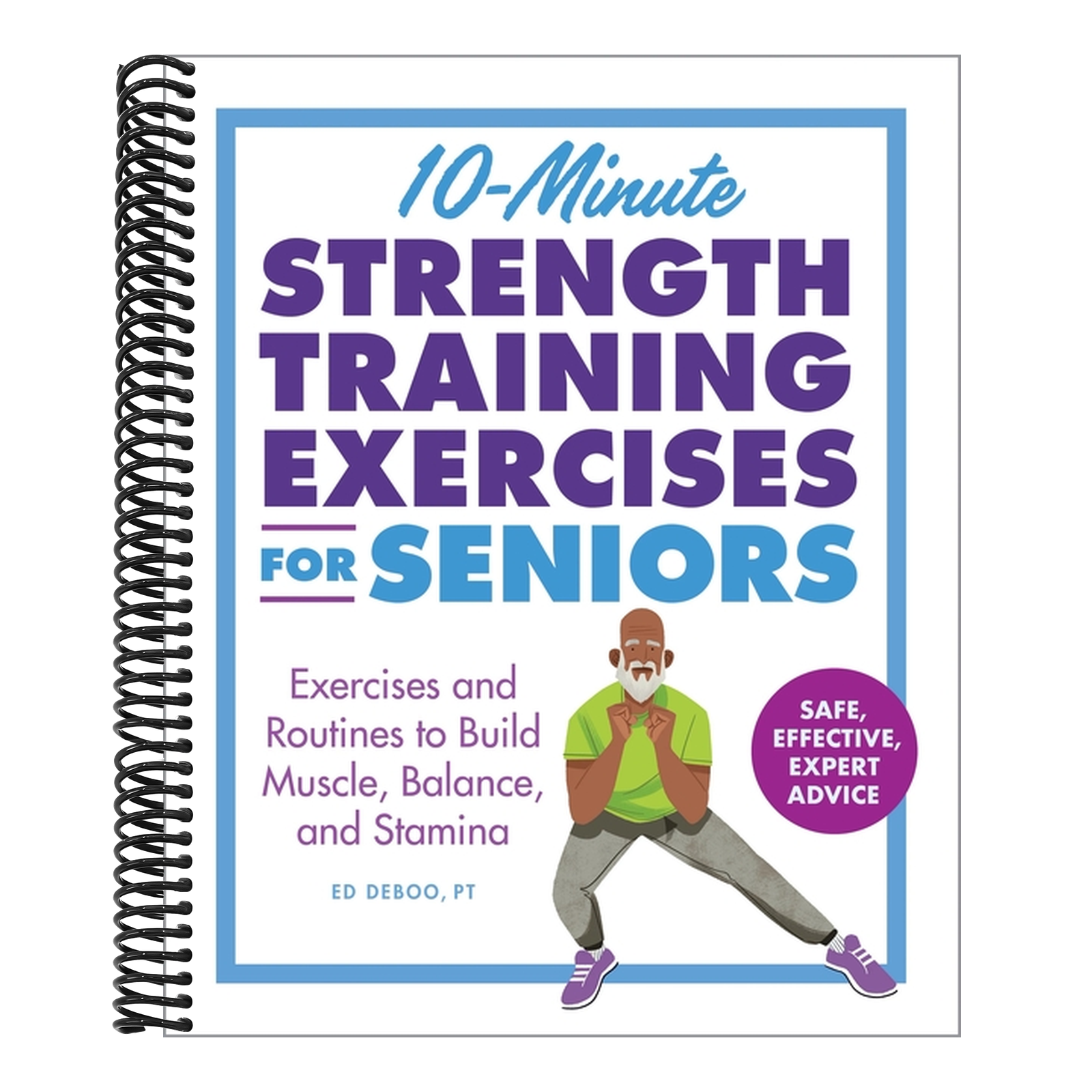 10-Minute Strength Training Exercises for Seniors: Exercises and Routines to Build Muscle, Balance, and Stamina