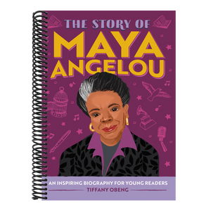 The Story of Maya Angelou: An Inspiring Biography for Young Readers