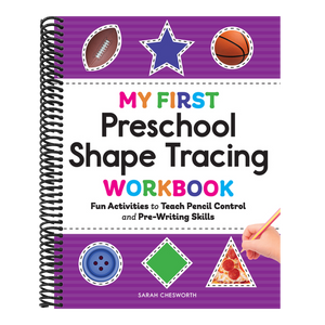 My First Preschool Shape Tracing Workbook: Fun Activities to Teach Pencil Control and Pre-Writing Skills