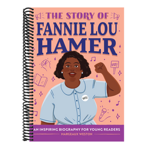The Story of Fannie Lou Hamer: An Inspiring Biography for Young Readers