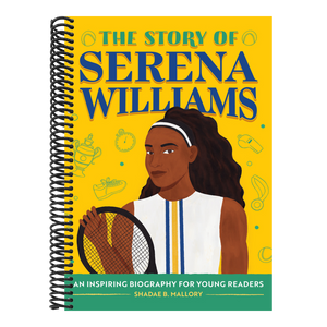 The Story of Serena Williams: An Inspiring Biography for Young Readers