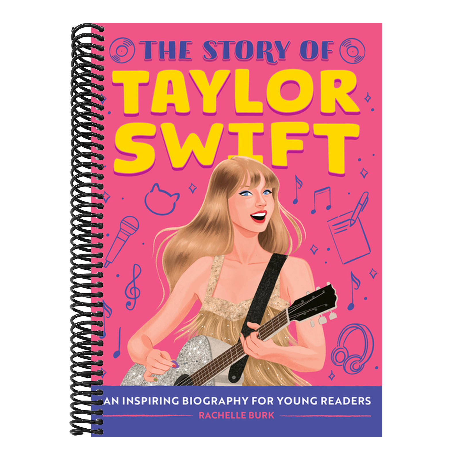 The Story of Taylor Swift: An Inspiring Biography for Young Readers