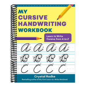 My Cursive Handwriting Workbook: Learn to Write Cursive from A to Z