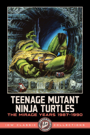 Teenage Mutant Ninja Turtles: The Mirage Years 1987-1990--IDW Classic Collections