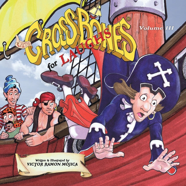 Captain CROSSBONES for LAUGHS, Volume III