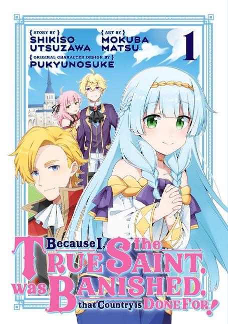 Because I, the True Saint, was Banished, that Country is Done For! 1