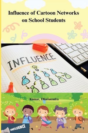 Influence of Cartoon Networks on School Students