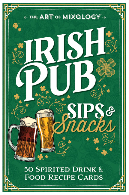 The Art of Mixology(tm) Irish Pub Sips & Snacks
