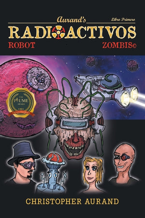 Zombis Robot Radioactivos: Libro Primero