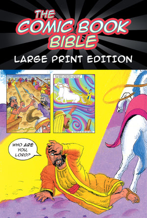 The Comic Book Bible--Large Print Edition: Large Print Edition of the 500,000 Copy Bestseller