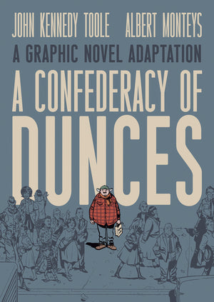 A Confederacy of Dunces: A Graphic Novel Adaptation