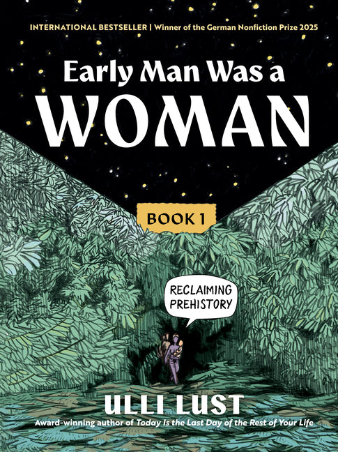 Early Man Was a Woman: Reclaiming Prehistory (Early Man Was a Woman #1) (1ST ed.)