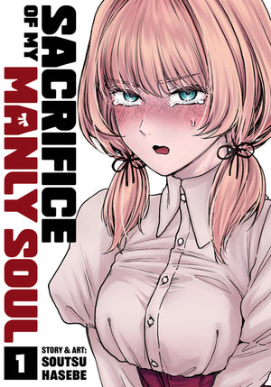 Sacrifice of My Manly Soul Vol. 1