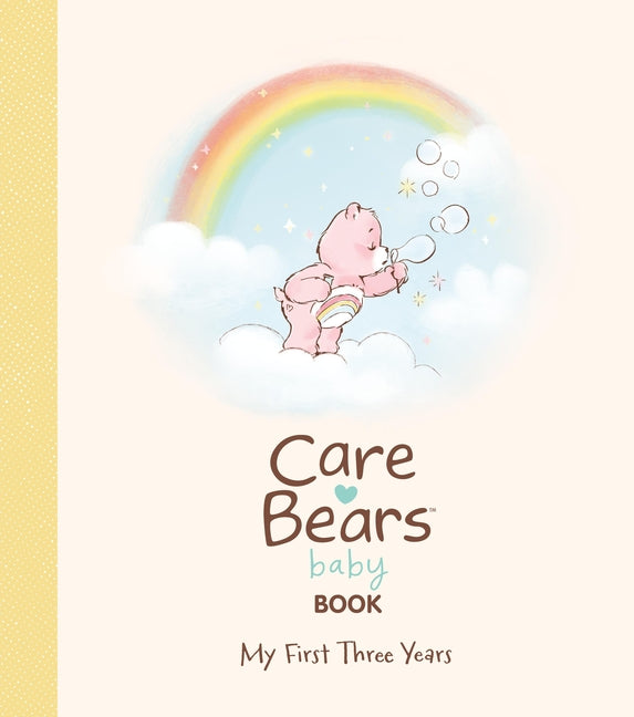 Care Bears Baby Book: My First Three Years