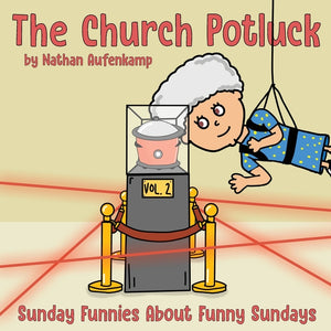 The Church Potluck: Vol 2 - Sunday Funnies About Funny Sundays