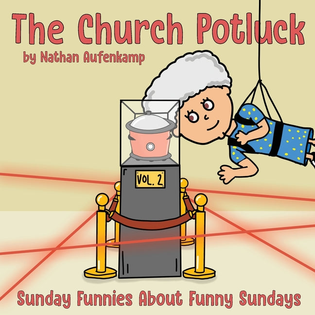 The Church Potluck: Vol 2 - Sunday Funnies About Funny Sundays