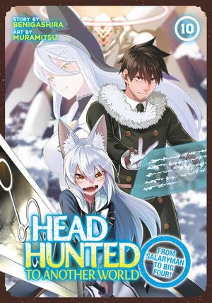 Headhunted to Another World: From Salaryman to Big Four! Vol. 10