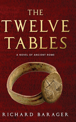 The Twelve Tables: A Novel of Ancient Rome