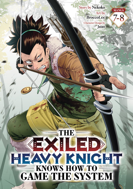 The Exiled Heavy Knight Knows How to Game the System (Omnibus) Vol. 7-8