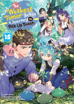 The Weakest Tamer Began a Journey to Pick Up Trash (Light Novel) Vol. 15