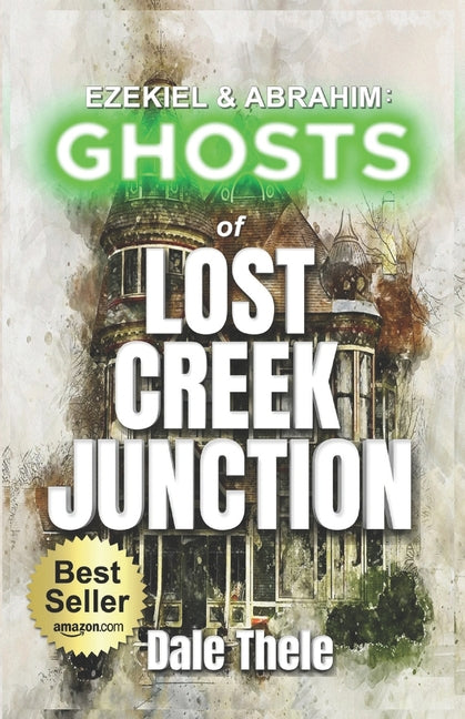 Ezekiel & Abrahim: Ghosts of Lost Creek Junction