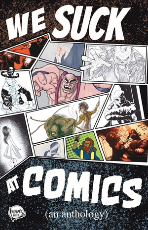 We Suck At Comics, Volume 1: An Anthology About Rejection