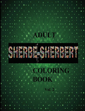 SHERBE-SHERBERT Vol.2 Adult Coloring Book: Sherbe-Sherbert