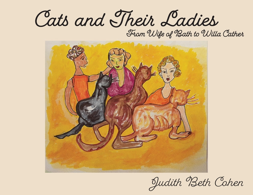 Cats and Their Ladies: From the Wife of Bath to Willa Cather