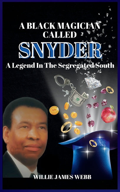 A Black Magician Called Snyder: A Legend in the Segregated South