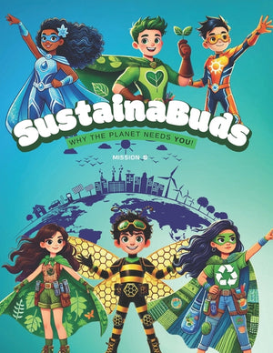 SustainaBuds: Mission 0: Why The Planet Needs You!