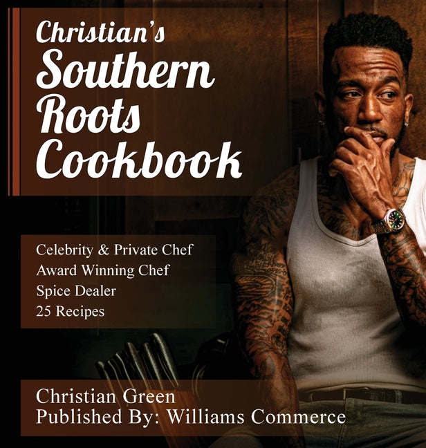 Christian's Southern Roots Cookbook