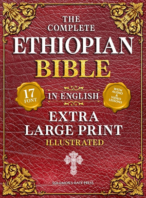 The Complete Ethiopian Bible in English (Extra-Large Print 17-Point Font, Illustrated) Includes Missing Apocrypha, Book of Enoch, Ezras, Jubilees, Meqabya